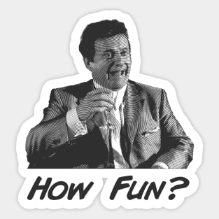 Joe How Fun? Goodfellas Sticker